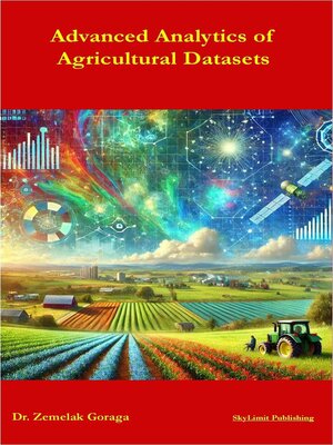 cover image of Advanced Analytics of Agricultural Datasets